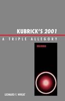 Kubrick's 2001: A Triple Allegory