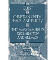 The Quest for Christian Unity, Peace, and Purity in Thomas Campbell's Declaration and Address: Text and Studies