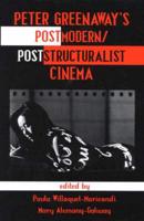 Peter Greenaway's Postmodern/poststructuralist Cinema