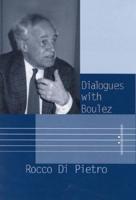 Dialogues With Boulez