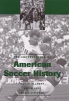 The Encyclopedia of American Soccer History