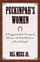 Peckinpah's Women: A Reappraisal of the Portrayal of Women in the Period Westerns of Sam Peckinpah