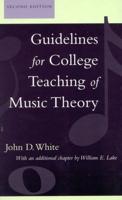 Guidelines for College Teaching of Music Theory, Second Edition