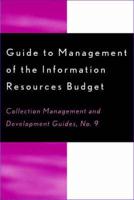 Guide to the Management of the Information Resources Budget