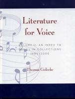 Literature for Voice. Vol. 2 Index to Songs in Collections, 1885-2000