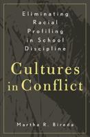 Eliminating Racial Profiling in School Discipline: Cultures in Conflict