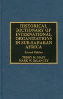 Historical Dictionary of International Organizations in Sub-Saharan Africa