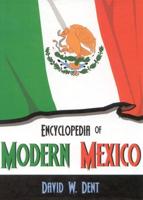 Encyclopedia of Modern Mexico