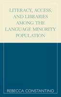 Literacy, Access, and Libraries Among the Language Minority Community