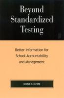 Beyond Standardized Testing