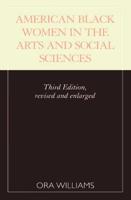 American Black Women in the Arts and Social Sciences: A Bibliographic Survey