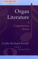 Organ Literature: Historical Survey, Volume 1, Third Edition