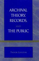 Archival Theory, Records, and the Public