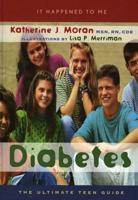 Diabetes: The Ultimate Teen Guide