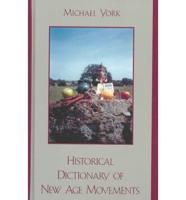 Historical Dictionary of New Age Movements