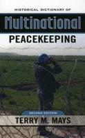 Historical Dictionary of Multinational Peacekeeping