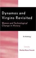 Dynamos and Virgins Revisited: Women and Technological Change in History