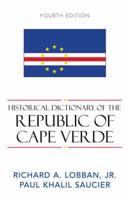 Historical Dictionary of the Republic of Cape Verde