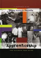 Apprenticeship: The Ultimate Teen Guide