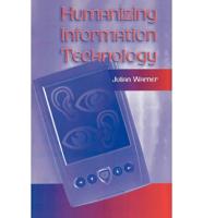 Humanizing Information Technology