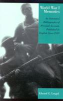 World War I Memories: An Annotated Bibliography of Personal Accounts Published in English Since 1919