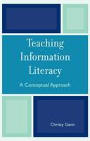 Teaching Information Literacy: A Conceptual Approach