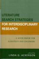 Literature Search Strategies for Interdisciplinary Research: A Sourcebook For Scientists and Engineers