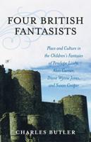 Four British Fantasists: Place and Culture in the Children's Fantasies of Penelope Lively, Alan Garner, Diana Wynne Jones, and Susan Cooper
