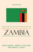 Historical Dictionary of Zambia, Third Edition