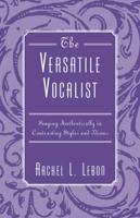 The Versatile Vocalist: Singing Authentically in Contrasting Styles and Idioms