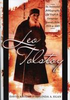 Leo Tolstoy: An Annotated Bibliography of English Language Sources from 1978 to 2003