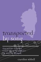 Transported by Song: Corsican Voices from Oral Tradition to World Stage