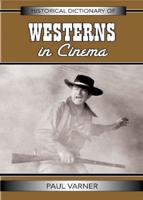 Historical Dictionary of Westerns in Cinema