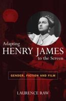 Adapting Henry James to the Screen: Gender, Fiction, and Film