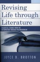 Revising Life Through Literature: Dialogical Change from the Reformation through Postmodernism