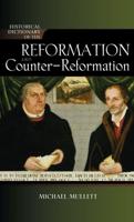 Historical Dictionary of the Reformation and Counter-Reformation, New Edition