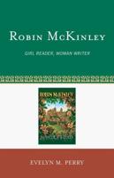 Robin McKinley: Girl Reader, Woman Writer