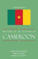 Historical Dictionary of the Republic of Cameroon