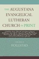 The Augustana Evangelical Lutheran Church in Print