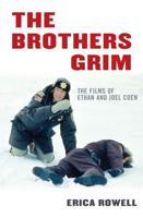 The Brothers Grim: The Films of Ethan and Joel Coen