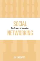 Social Networking: The Essence of Innovation