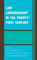 Law Librarianship in the Twenty-First Century