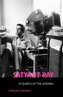 Satyajit Ray: In Search of the Modern