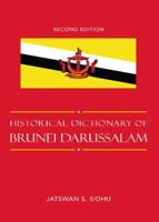 Historical Dictionary of Brunei Darussalam