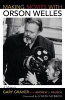 Making Movies With Orson Welles