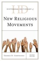 Historical Dictionary of New Religious Movements, Second Edition