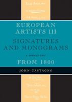 European Artists III: Signatures and Monograms From 1800