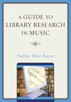 A Guide to Library Research in Music