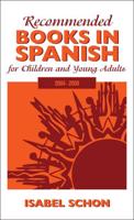 Recommended Books in Spanish for Children and Young Adults, 2004-2008