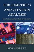 Bibliometrics and Citation Analysis: From the Science Citation Index to Cybermetrics
